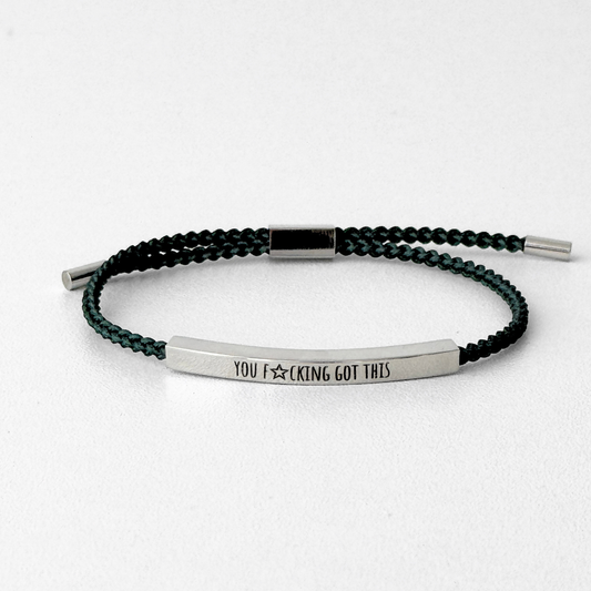 You F*cking Got This Bracelet